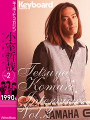 Tetsuya Komuro Interviews Vol.2 （1990s）