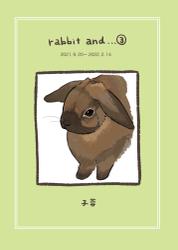 rabbit and…３