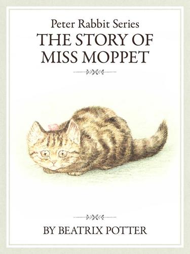 Ｔｈｅ　ＰｅｔｅｒＲａｂｂｉｔ　Ｓｅｒｉｅｓ５　Ｔｈｅ　Ｓｔｏｒｙ　ｏｆ　Ｍｉｓｓ　Ｍｏｐｐｅｔ