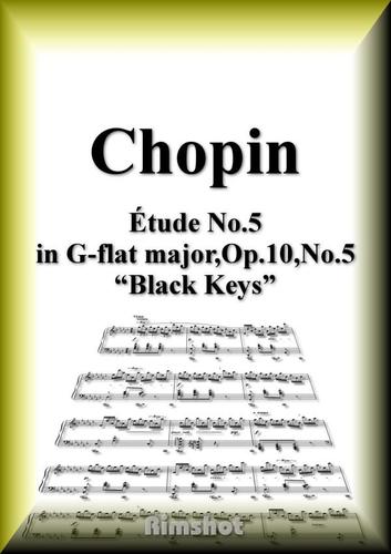 ショパン　黒鍵のエチュード　Ｏｐ．１０　Ｎｏ．５　ピアノ・ソロ