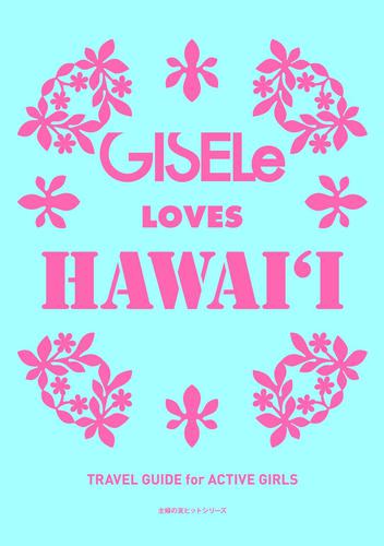 GISELe LOVES HAWAI'I