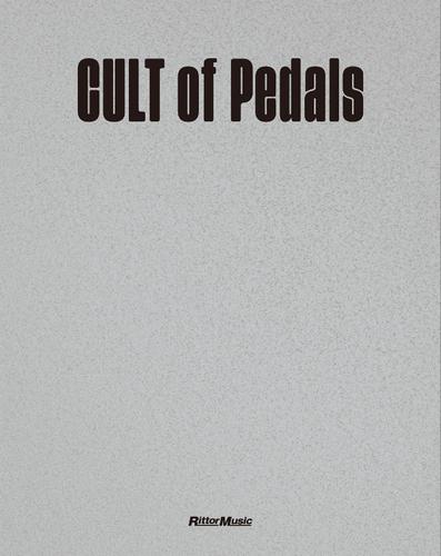 CULT of Pedals　世界初のビンテージ・エフェクター・コレクション本