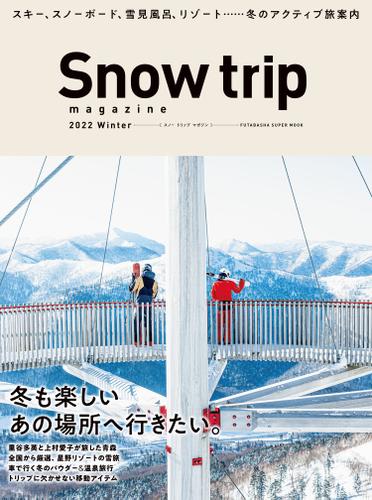 Snow trip magazine 2022Winter