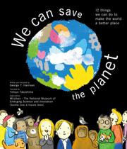 We can save the planet    12 things we can do to make the world a better place【英語絵本】地球をまもるってどんなこと？　小学生のわたしたちにできること