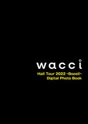 wacci Hall Tour 2022 ~Boost!~ Digital Photo Book【動画コメント付き】