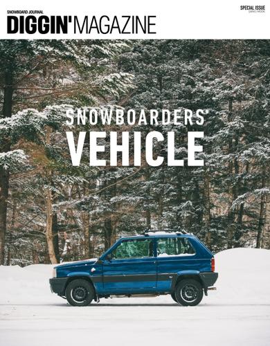 DIGGIN’ MAGAZINE  (SPECIAL ISSUE SNOWBOARDERS’ VEHICLE)